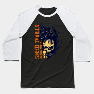 Speed Thrills, Racing Chills Baseball T-Shirt